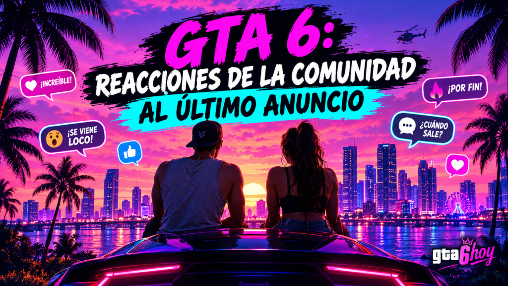 GTA 6: reacciones de la comunidad al último anuncio de Rockstar